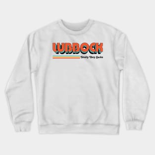 Lubbock - Totally Very Sucks Crewneck Sweatshirt